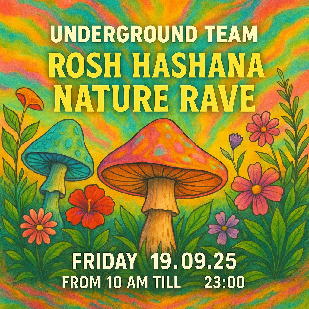 UNDERGROUND TEAM PRS: ROSH HASHANA NATURE RAVE 19.9.25